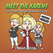 Meet The Karens: They're Angry And They Want Attention