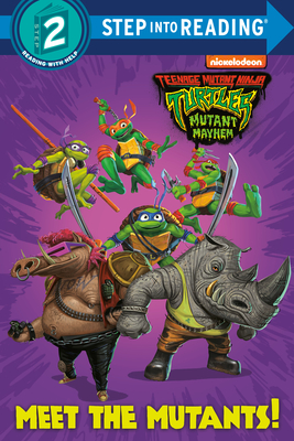 Meet the Mutants! (Teenage Mutant Ninja Turtles: Mutant Mayhem) - Huntley, Matt