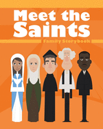 Meet the Saints: Family Storybook