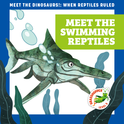Meet the Swimming Reptiles - Donnelly, Rebecca