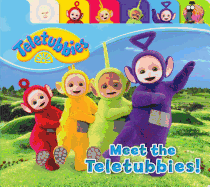 Meet the Teletubbies!