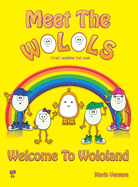 Meet The Wolols - Welcome To Wololand
