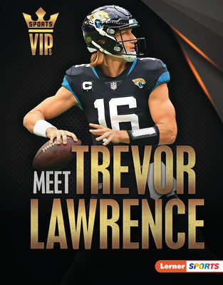 Meet Trevor Lawrence: Jacksonville Jaguars Superstar - Stabler, David