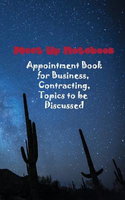 Meet Up Notebook, Appointment Book for Business, Contracting, Topics to Be Discussed - Rundle, Ruks