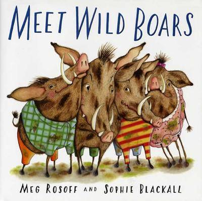 Meet Wild Boars - Rosoff, Meg