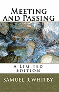 Meeting and Passing: A Limited Edition