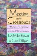 Meeting at the Crossroads: Women's Psychology and Girls' Development