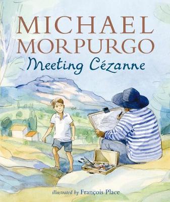 Meeting Cezanne - Morpurgo, Michael, Sir