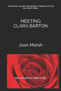 Meeting Clara Barton: Miss American Red Cross