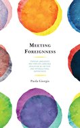 Meeting Foreignness: Foreign Languages and Foreign Language Education as Critical and Intercultural Experiences