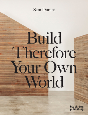Meeting House / Build Therefore Your Own World - Durant, Sam (Artist)