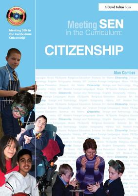 Meeting SEN in the Curriculum: Citizenship - Combes, Alan