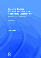 Meeting Special Educational Needs in Secondary Classrooms: Inclusion and how to do it