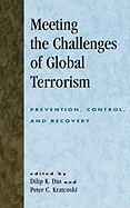 Meeting the Challenges of Global Terrorism: Prevention, Control, and Recovery