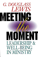 Meeting the Moment: Leadership & Well-Being in Ministry