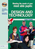 Meeting the Needs of Your Most Able Pupils in Design and Technology