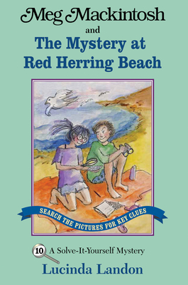 Meg Mackintosh and the Mystery at Red Herring Beach - Title #10: A Solve-It-Yourself Mystery - Landon, Lucinda
