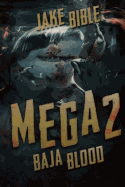 Mega 2: Baja Blood