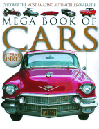 Mega Book of Cars: Discover the Most Amazing Automobiles on Earth!
