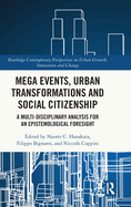 Mega Events, Urban Transformations and Social Citizenship: A Multi-Disciplinary Analysis for An Epistemological Foresight