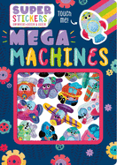 Mega Machines: Sticker Play Scenes with Reusable Stickers