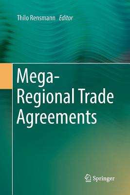 Mega-Regional Trade Agreements - Rensmann, Thilo (Editor)