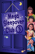 Mega Sleepover: "The Sleepover Girls Go Spice", "The 24 Hour Sleepover Club", "The Sleepover Club Sleep Out" No. 3