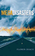 Megadisasters: Predicting the Next Catastrophe