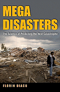 Megadisasters: The Science of Predicting the Next Catastrophe