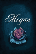 Megan: Personalized Name Journal, Lined Notebook with Beautiful Rose Illustration on Blue Cover