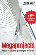 Megaprojects: Resource book for project professionals