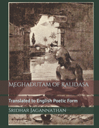 Meghadutam of Kalidasa: Translated to English Poetic Form