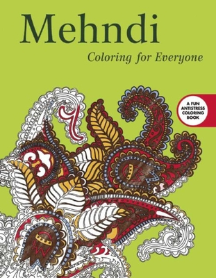 Mehndi: Coloring for Everyone - Skyhorse Publishing