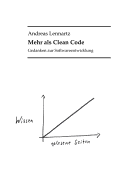 Mehr als Clean Code: Gedanken zur Softwareentwicklung