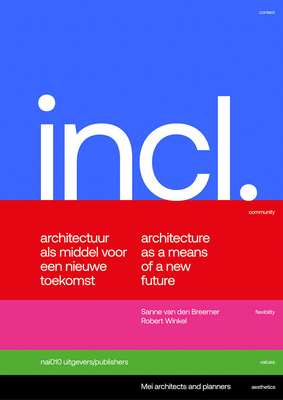 Mei Architects and Planners: Included: Architecture as a Means for a New Future - Winkel, Robert (Text by), and Van Den Breemer, Sanne (Text by)