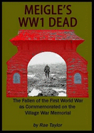 Meigle's WW1 Dead: Fallen of the First World War as Commemorated on the Village War Memorial