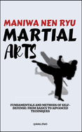 Meihua Quan Martial Arts: Fundamentals And Methods Of Self-Defense: From Basics To Advanced Techniques