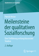 Meilensteine Der Qualitativen Sozialforschung: Eine Einf?hrung Entlang Klassischer Studien