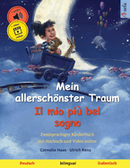Mein allerschnster Traum - Il mio pi bel sogno (Deutsch - Italienisch): Zweisprachiges Kinderbuch, mit Hrbuch und Video online