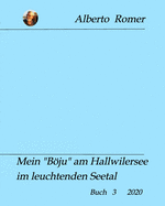 Mein "Bju" am Hallwilerseeim leuchtenden Seetal: Buch 3 2020 Alberto Romer