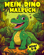 Mein Dino Malbuch: 50 Einzigartig Dinosaurier Ausmalbilder fr Kinder im Alter 4-8 Jahren
