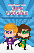 Mein Erstes Buch ber Finanzen: Wie ich mein Geld sparen und wachsen lassen kann