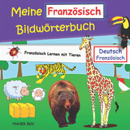 Mein Franzsisch Bildwrterbuch: Franzsisch Lernen mit Tieren Kinderbuch Deutsch-Schwedisch