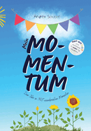 Mein Momentum: Das Buch ?ber dich - 365 Tage DU!