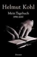 Mein Tagebuch 1998-2000 - Kohl, Helmut