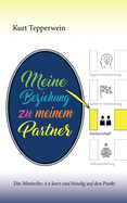 Meine Beziehung zu meinem Partner: Die Minireihe: 4 x kurz und b?ndig auf den Punkt