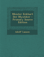 Meister Eckhart Der Mystiker - Lasson, Adolf