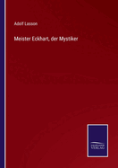 Meister Eckhart, der Mystiker