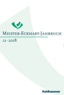 Meister-Eckhart-Jahrbuch: Band 12 (2018): Meister Eckhart Und Die Freiheit