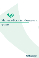 Meister-Eckhart-Jahrbuch: Band 9 (2015): Sprachbilder Und Bildersprache Bei Meister Eckhart Und in Seiner Zeit